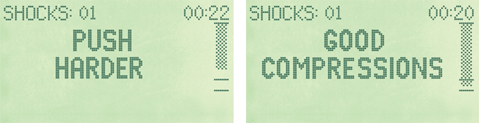 On the AED Plus, rescuers will hear the prompt “Push Harder” or “Good Compressions,” and the same message will appear on the AED screen.